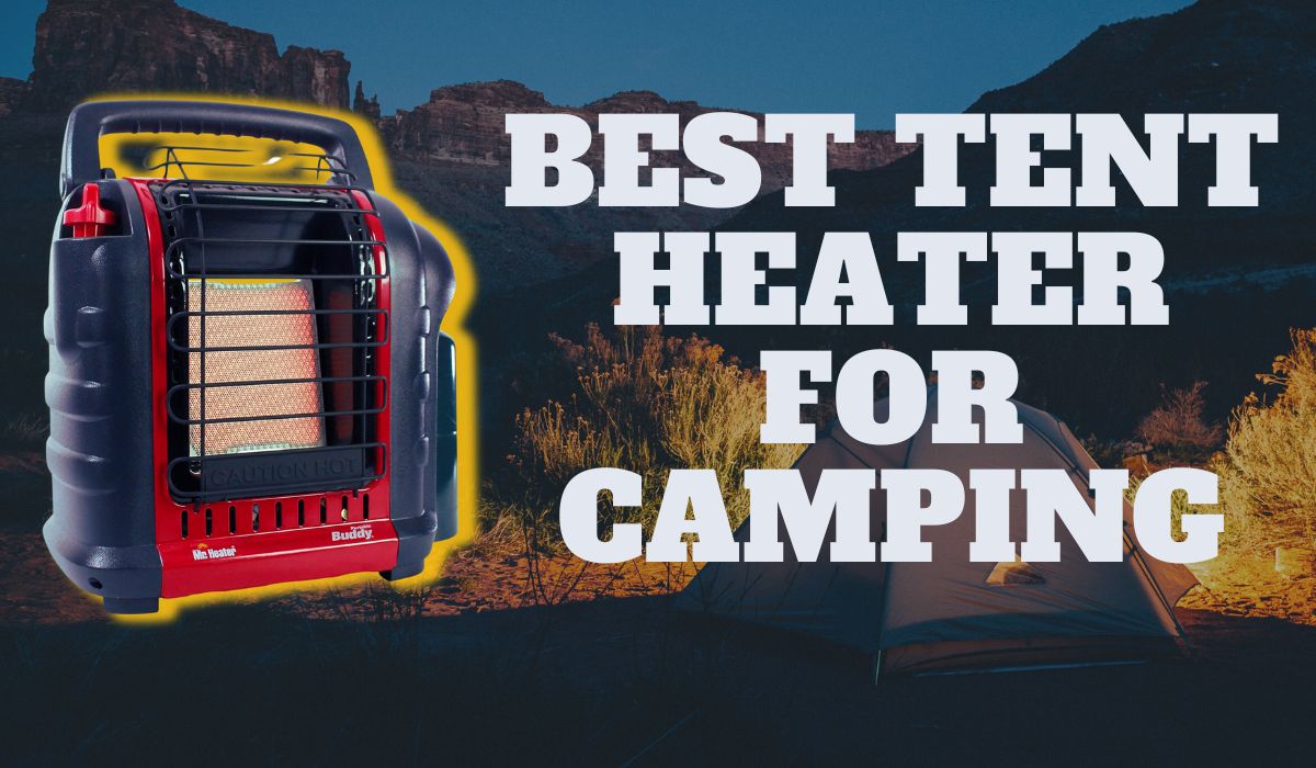 best tent heater for camping